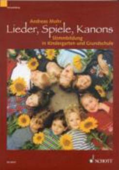 Paperback Lieder, Spiele, Kanons: Stimmbildung in Kindergarten und Grundschule [German] Book