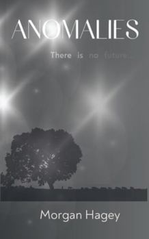 Paperback Anomalies (Transtemporal Trilogy) Book