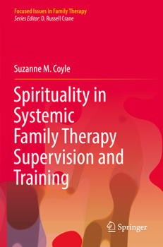 Paperback Spirituality in Systemic Family Therapy Supervision and Training Book
