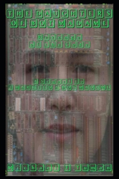 Paperback The Daughters of Bot Madame: The Revenge of the Code Book