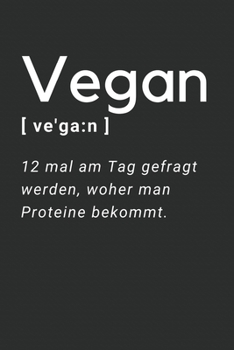 Lustiges Veganer Notizbuch: Vegetarier Vegan Veganer Sprüche und Witze Ernährung Gesundheit Lifestyle Notizbuch oder Journal (6x9 inches, ... 120 Seiten, mattes Cover) (German Edition)