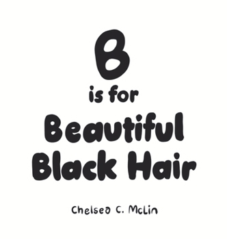 Hardcover B is for Beautiful Black Hair Book