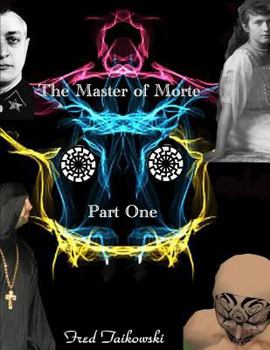 Paperback The Master of Morte Part One: Part Two of the Telos Trilogy Book