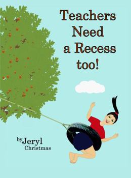 Paperback Teachers Need a Recess Too! Book