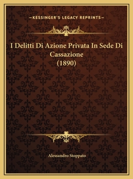 I Delitti Di Azione Privata In Sede Di Cassazione