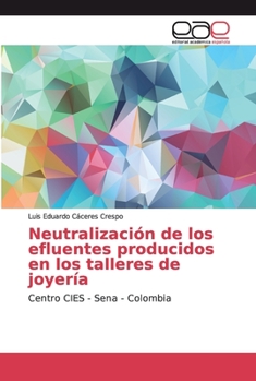 Paperback Neutralización de los efluentes producidos en los talleres de joyería [Spanish] Book