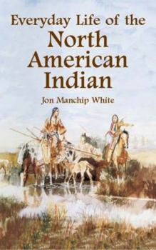 Everyday Life of the North American Indian - Book  of the Everyday Life