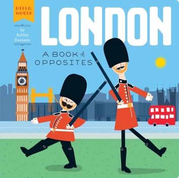 Board book London: A Book of Opposites Book