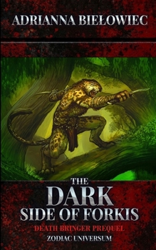 Paperback The Dark Side of Forkis: Death Bringer Prequel Book