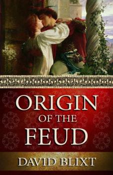 Origin of the Feud: Essays on Shakespeare's 'Romeo & Juliet'