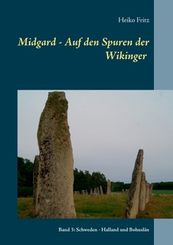 Paperback Midgard - Auf den Spuren der Wikinger: Band 3: Schweden - Halland und Bohuslän [German] Book