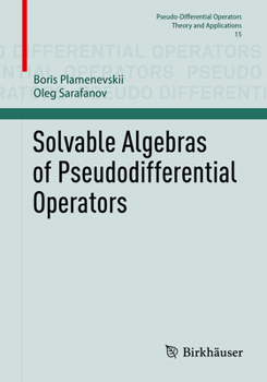 Paperback Solvable Algebras of Pseudodifferential Operators Book