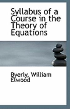 Syllabus of a Course in the Theory of Equations