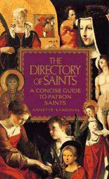 Hardcover The Directory of Saints: A Concise Guide to Patron Saints Book