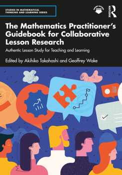Paperback The Mathematics Practitioner's Guidebook for Collaborative Lesson Research: Authentic Lesson Study for Teaching and Learning Book