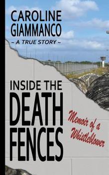 Paperback Inside the Death Fences: Memoir of a Whistleblower Book