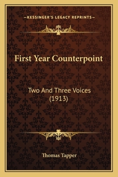 Paperback First Year Counterpoint: Two And Three Voices (1913) Book