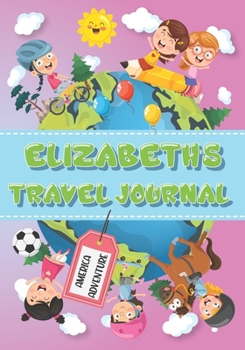 Paperback Elizabeth's Travel Journal: Personalised Awesome Activities Book for USA Adventures Book