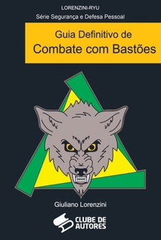 Paperback Guia Definitivo De Combate Com Bastões [Portuguese] Book