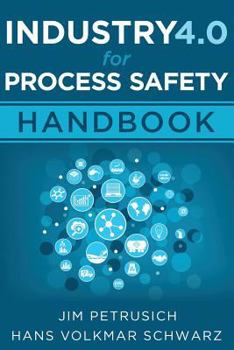 Paperback Industry 4.0 for Process Safety: Handbook Book