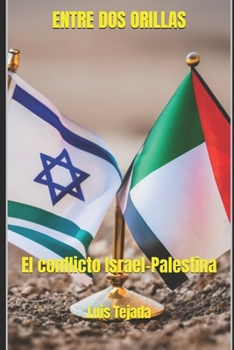 Paperback Entre DOS Orillas: El conflicto Israel-Palestina [Spanish] Book