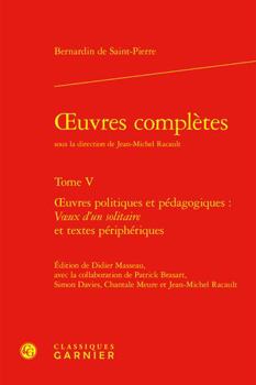 Hardcover Oeuvres Completes. Tome V: Oeuvres Politiques Et Pedagogiques: Voeux d'Un Solitaire Et Textes Peripheriques [French] Book