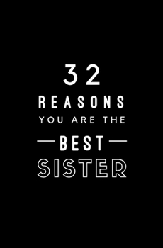 Paperback 32 Reasons You Are The Best Sister: Fill In Prompted Memory Book