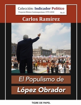El populismo de López Obrador (Spanish Edition)