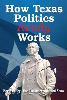 Paperback How Texas Politics Really Works Book