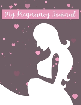 My Pregnancy Journal: From Bump to Birth | 100 Pages | 8.5" x 11"