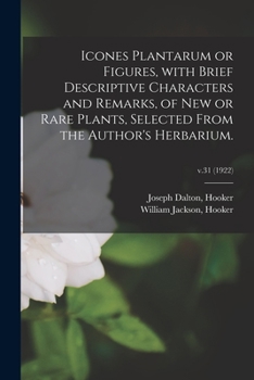 Paperback Icones Plantarum or Figures, With Brief Descriptive Characters and Remarks, of New or Rare Plants, Selected From the Author's Herbarium.; v.31 (1922) Book