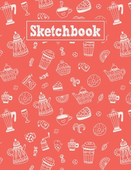 Paperback Sketchbook: 8.5 x 11 Notebook for Creative Drawing and Sketching Activities with Tea Themed Cover Design Book