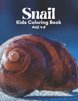Paperback Snail Kids Coloring Book AGE 4-8: A bundle of unique snail coloring patterns for kids perfect and cute easy educational Coloring and activity book pag Book