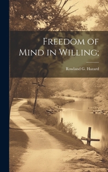 Hardcover Freedom of Mind in Willing; Book