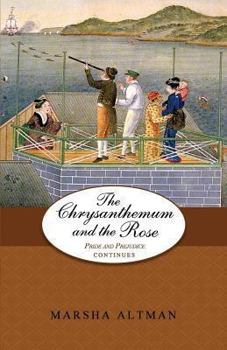 The Chrysanthemum and the Rose - Book #8 of the Pride and Prejudice Continues