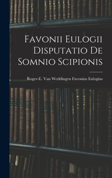 Favonii Eulogii Disputatio de Somnio Scipionis