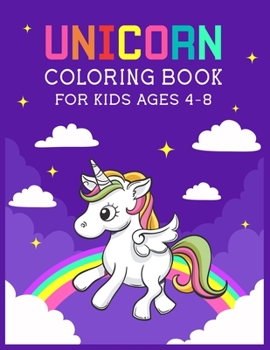 Unicorn Coloring Book for Kids Ages 4-8: Coloring Book for Kids with unicorn Coloring Pages