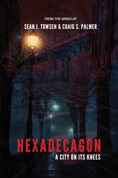 Hexadecagon: A City on its Knees