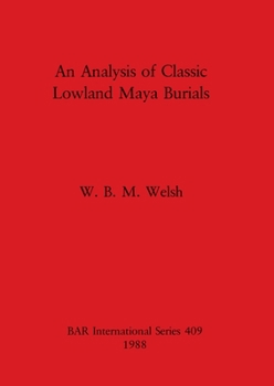 Paperback An Analysis of Classic Lowland Maya Burials Book