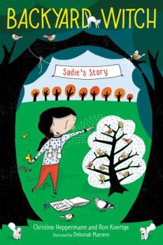 Sadie's Story - Book #1 of the Backyard Witch