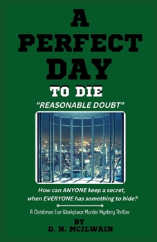 Paperback A Perfect Day To Die: Reasonable Doubt Book