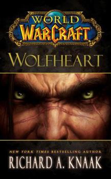 Wolfheart - Book #10 of the World of Warcraft