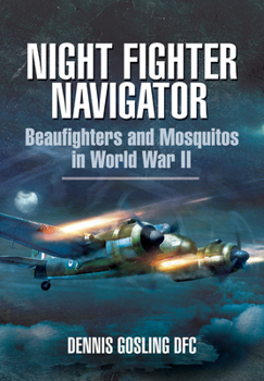 Paperback Night Fighter Navigator: Beaufighters and Mosquitos in WWII Book
