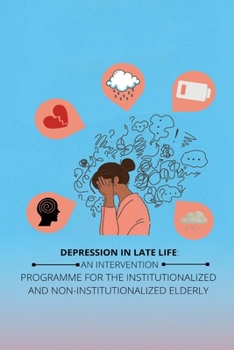 Paperback Depression in Late Life an Intervention Programme for the Institutionalized and Non-Institutionalized Elderly Book