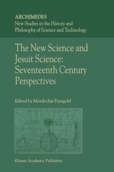 Paperback The New Science and Jesuit Science: Seventeenth Century Perspectives Book