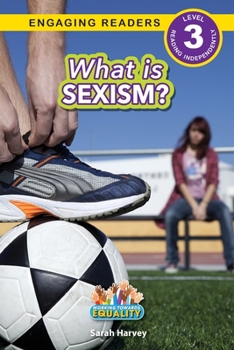 Paperback What is Sexism?: Working Towards Equality (Engaging Readers, Level 3) [Large Print] Book