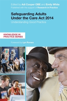 Paperback Safeguarding Adults Under the Care ACT 2014: Understanding Good Practice Book