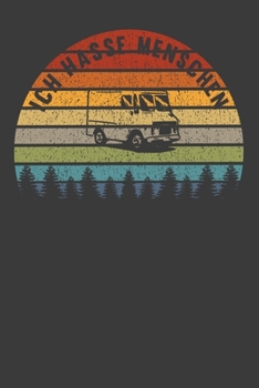 Paperback Tourenbuch ich hasse Menschen: Reisejournal - Tourenbuch - Retro Look - Vintage - Camping [German] Book