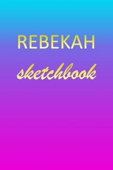 Rebekah: Sketchbook | Blank Imaginative Sketch Book Paper | Pink Blue Gold Custom Letter R Personalized Cover | Teach & Practice Drawing for ... Doodle Pad | Create, Imagine & Learn to Draw
