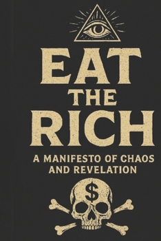 Paperback Eat The Rich: A Chronicle of Collapse Book